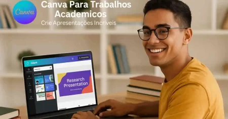 Canva Para Trabalhos Acadêmicos: Crie Apresentações Incríveis