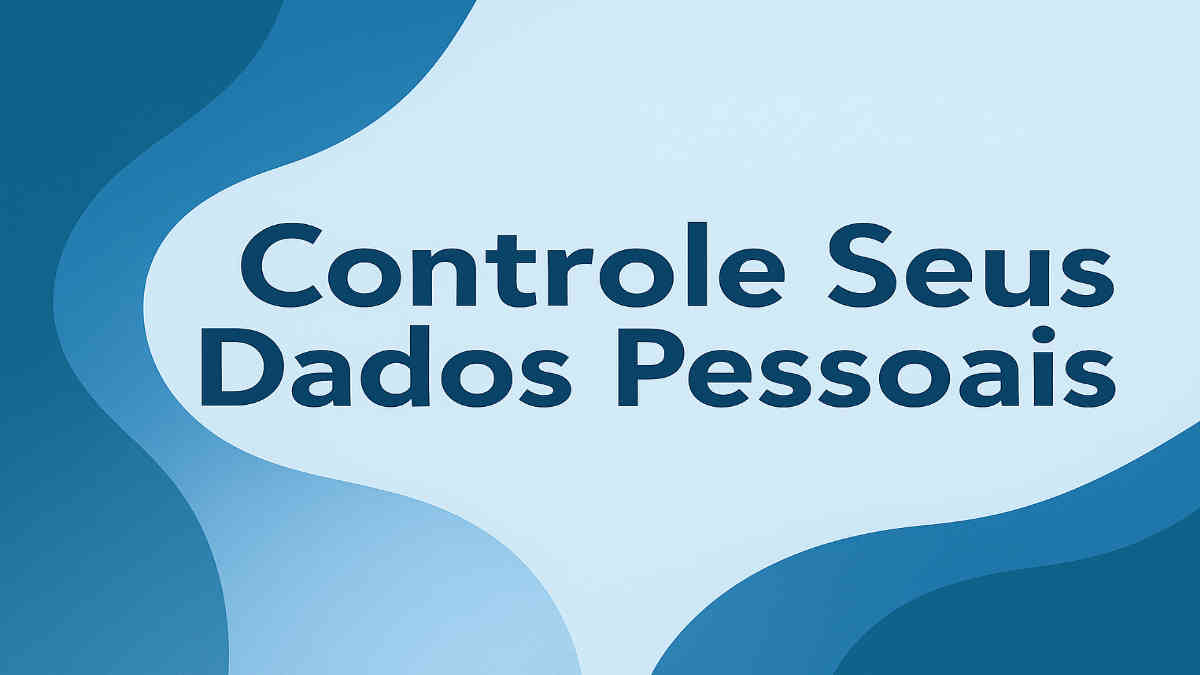 controle-seus-dados-pessoais-informacao
