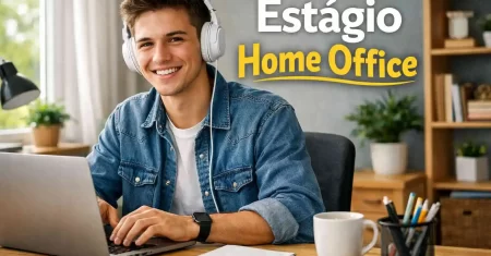 Estágio Home Office: Como Conseguir e Se Destacar a Distância